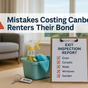 5 Common Mistakes That Cost Canberra Renters Their Bond (And How to Avoid Them)